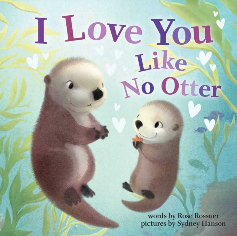 I Love You Like No Otter Board Book