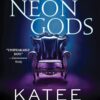 Sourcebooks Neon Gods by Katee Robert (Dark Olympus Book 1)