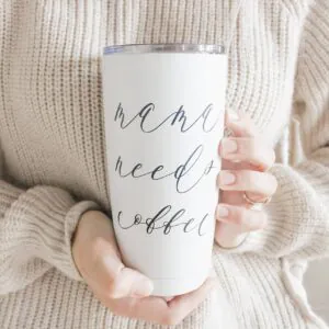 Mama Needs Coffee Travel Mug 20 oz