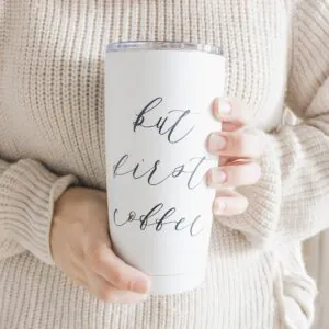 But First Coffee Travel Mug 20 oz