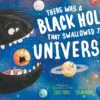 Sourcebooks There Was a Black Hole That Swallowed the Universe Paperback Book