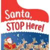 Sourcebooks Santa Stop Here!