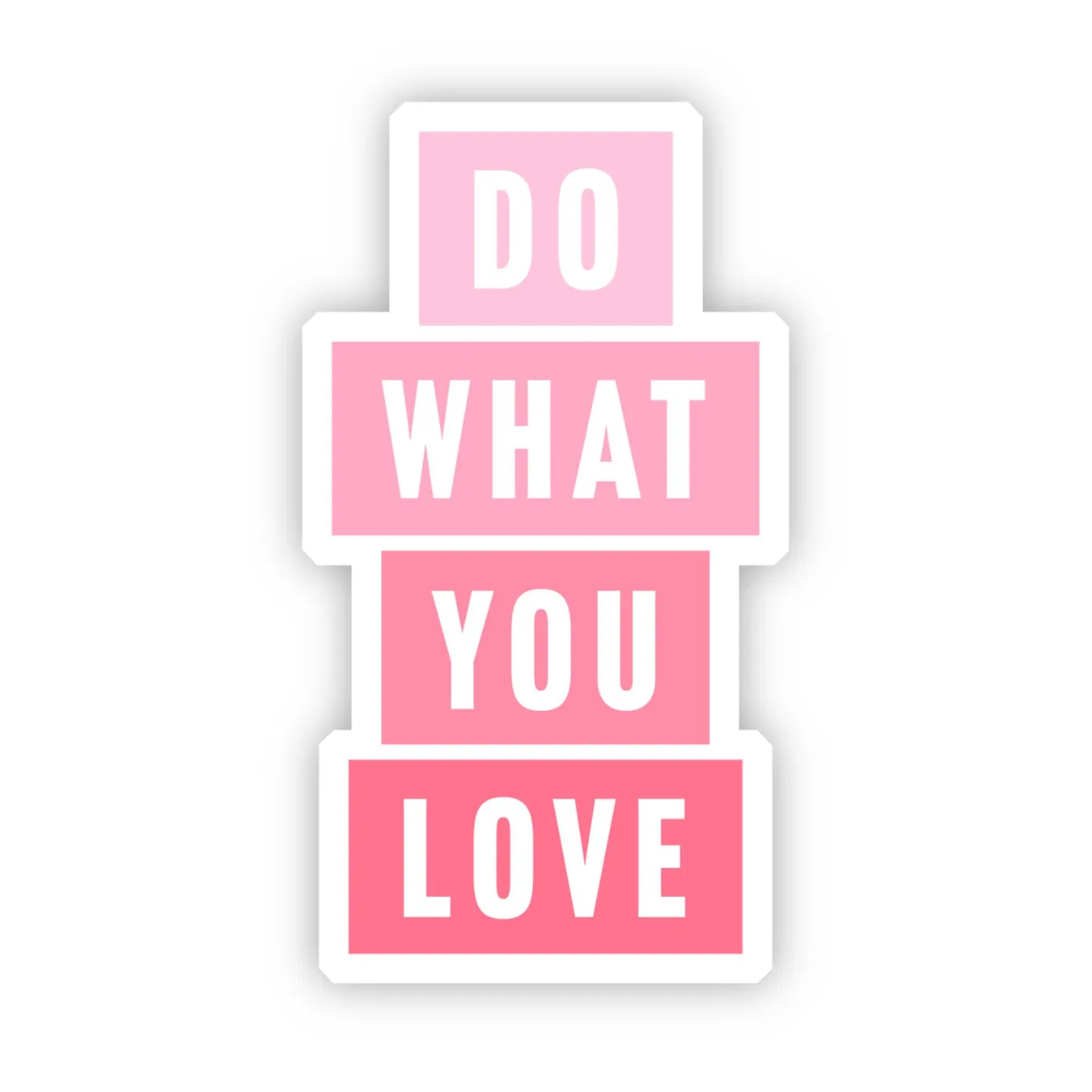 Big Moods Do What You Love Sticker