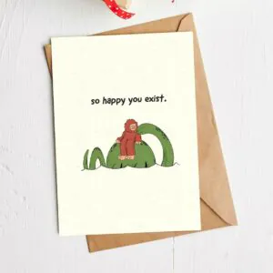 Big Moods So Happy You Exist Cryptid Greeting Card