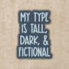 Wildly Enough My Type is Tall