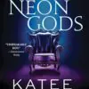 Sourcebooks Neon Gods by Katee Robert (Dark Olympus Book 1)